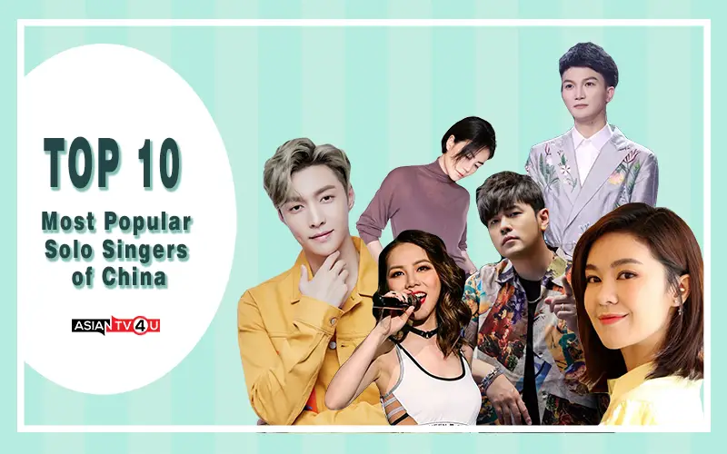 Top 10 Most Popular Solo Singers Of China Asiantv4u