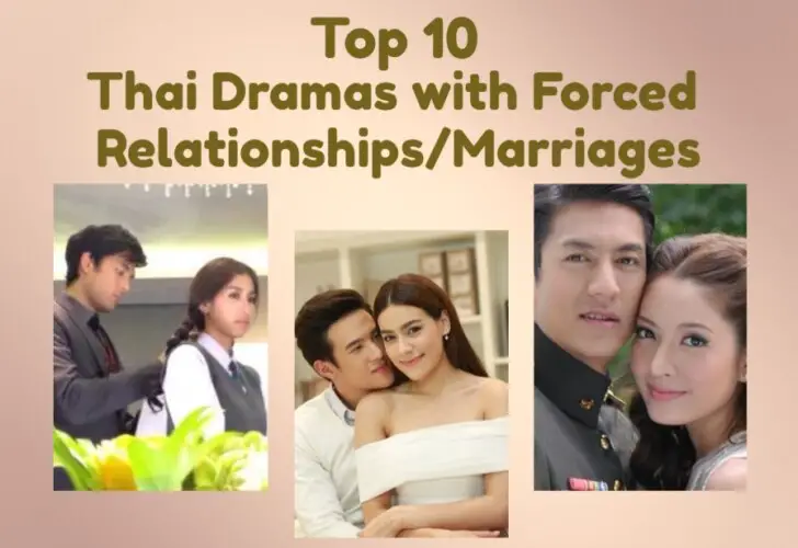 Top 10 Thai Dramas With Forced Relationships Marriages Asiantv4u