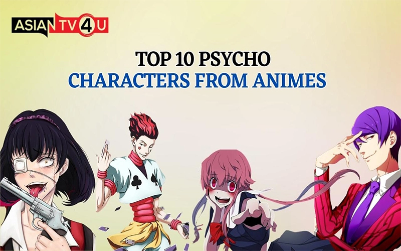 Top 10 Psycho Characters From Animes - Asiantv4u