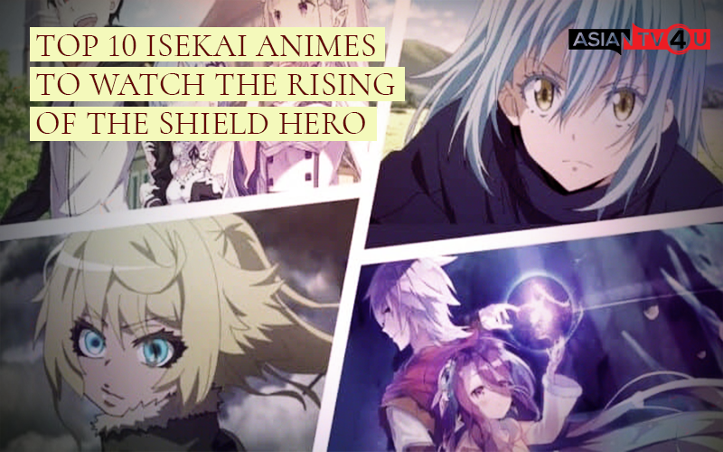 Os 10 Melhores Animes Isekai Para Assistir Se Você Amou Rising Of The  Shield Hero - Critical Hits