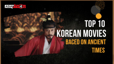 Top 10 Korean Movies Baced On Ancient Times
