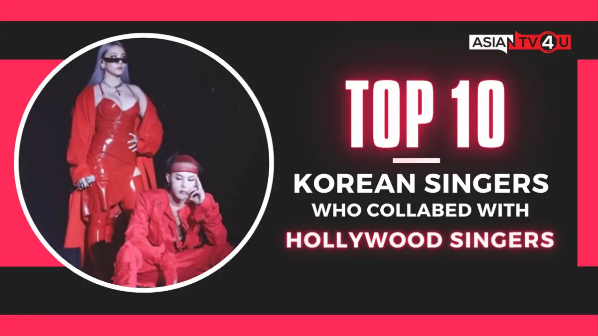 Top 10 Korean Singers Who Collabed With Hollywood Singers
