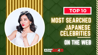 Top 10 Most Searched Japanese Celebritiees On The Web