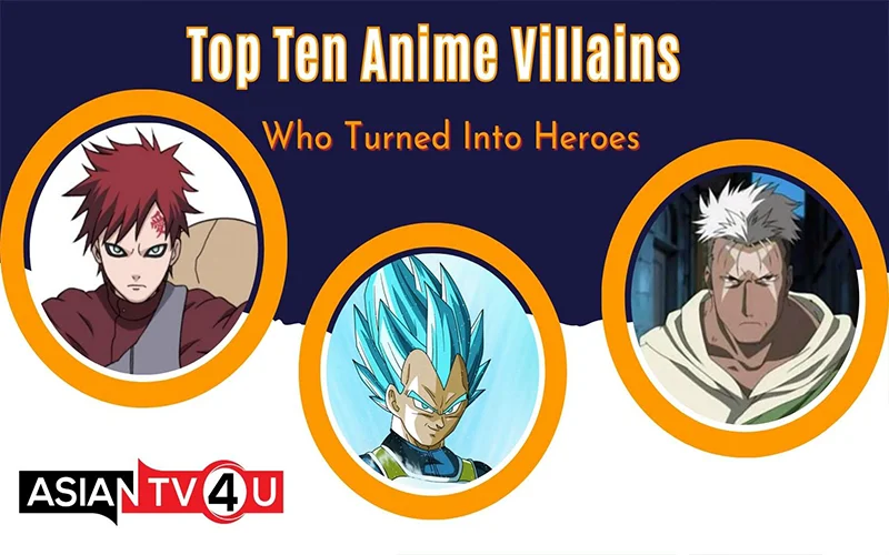 Top Ten Anime Villains Who Turned Into Heroes - Asiantv4u