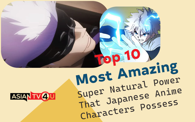 Top 10 Most Amazing Super Natural Power That Japanese Anime Characters ...