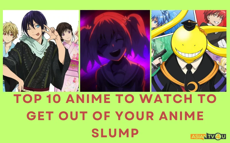 Top 10 Anime To Watch To Get Out Of Your Anime Slump - Asiantv4u