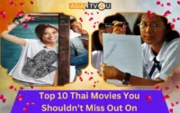 Top 10 Thai Movies You Shouldn’t Miss Out On