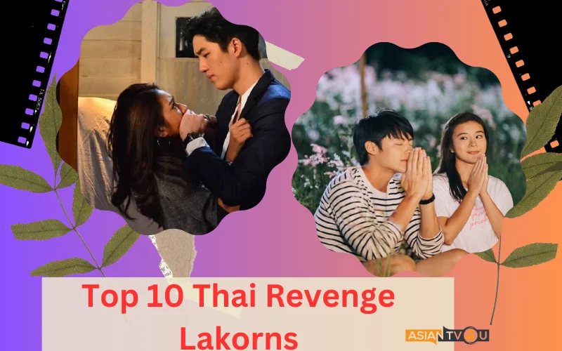 Top 10 Thai Revenge Lakorns Asiantv4u