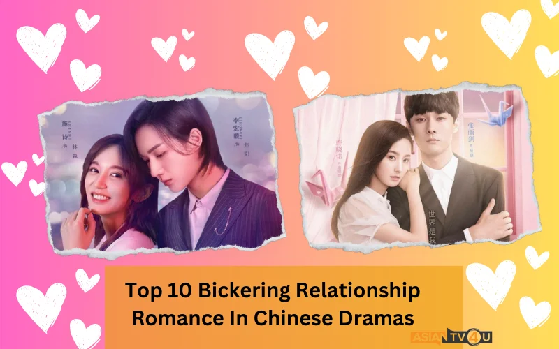 Top 10 Bickering Relationship Romance In Chinese Dramas - Asiantv4u