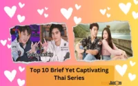 Top 10 Brief Yet Captivating Thai Series