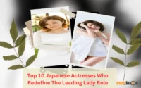 Top 10 Japanese Actresses Who Redefine The Leading Lady Role