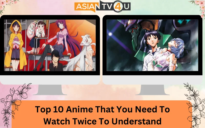 Top 10 Anime That You Need To Watch Twice To Understand - Asiantv4u