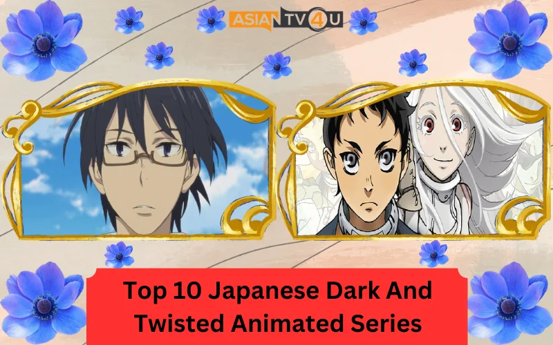Top 10 Japanese Dark And Twisted Animated Series - Asiantv4u