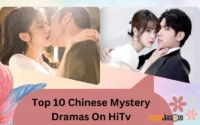 Top 10 Chinese Mystery Dramas On HiTv
